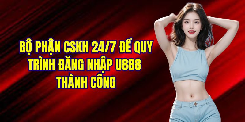 Tư vấn viên luôn sẵn sàng giúp đỡ khi gặp sự cố