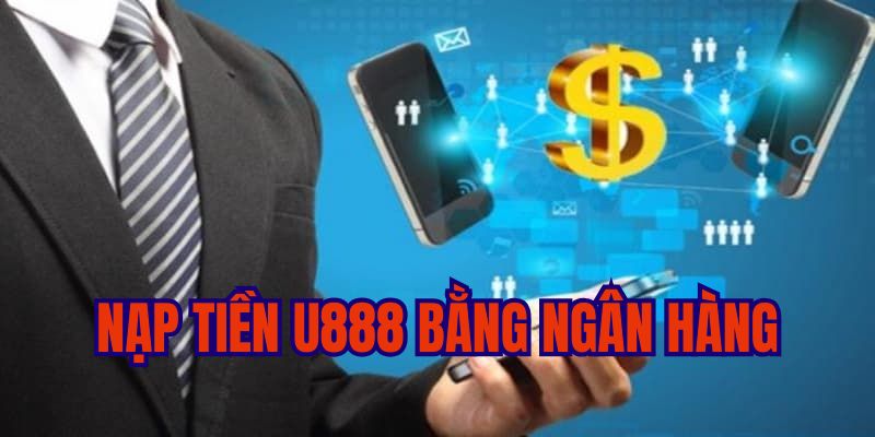 Thanh toán U888 bằng ngân hàng